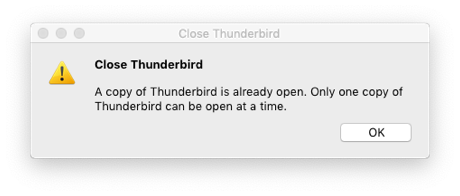 A copy of Thunderbird is already open warning dialog